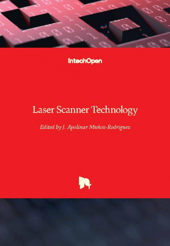 Laser scanner technology / edited by J. Apolinar Munoz Rodriguez