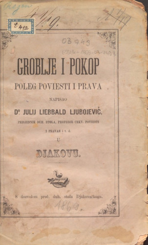 Groblje i pokop : poleg poviesti i prava / napisao Julij Liebbald Ljubojević.