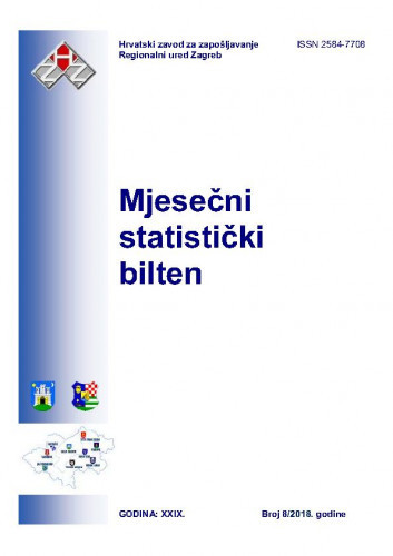 Mjesečni statistički bilten : 29,8(2018) / Hrvatski zavod za zapošljavanje, Područna služba Zagreb ; urednica Irena Matejčić.