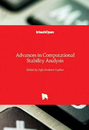 Advances in computational stability analysis / edited by Safa Bozkurt Coskun