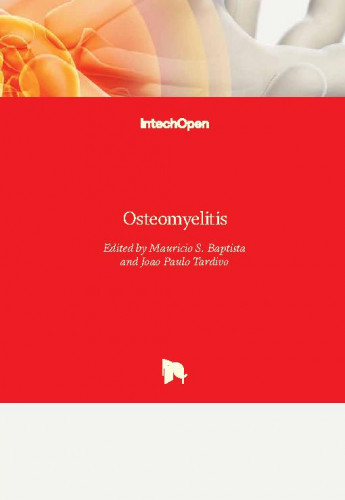 Osteomyelitis / edited by Mauricio S. Baptista and Joao Paulo Tardivo
