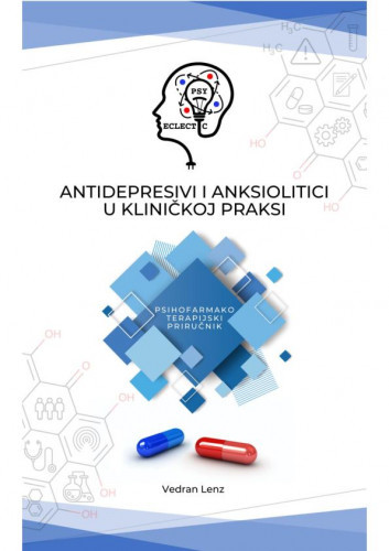Antidepresivi i anksiolitici u kliničkoj praksi   : psihofarmakoterapijski priručnik  / Vedran Lenz.