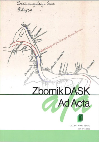 Ad acta : zbornik Državnog arhiva u Sisku : 4(2024) / glavna i odgovorna urednica Nela Kušanić