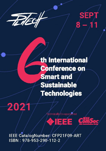 SpliTech 2021   / 6th International Conference on Smart and Sustainable Technologies, hybrid 8-11 September 2021 ; edited by Petar Šolić ... [et al.].