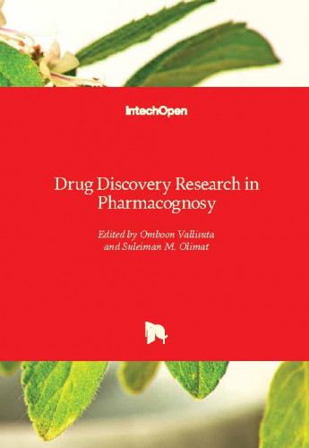 Drug discovery research in pharmacognosy / edited by Omboon Vallisuta and Suleiman M. Olimat