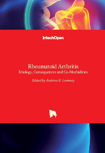 Rheumatoid arthritis - etiology, consequences and co-morbidities edited by Andrew B. Lemmey
