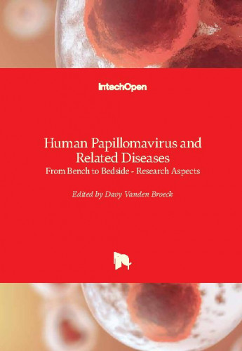Human papillomavirus and related diseases - from bench to bedside - research aspects / edited by Davy Vanden Broeck