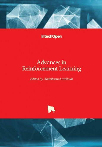 Advances in reinforcement learning / edited by Abdelhamid Mellouk