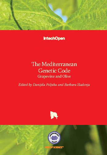 The Mediterranean genetic code : grapevine and olive / edited by Danijela Poljuha and Barbara Sladonja