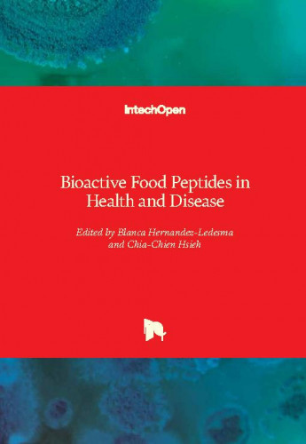 Bioactive food peptides in health and disease / edited by Blanca Hernandez-Ledesma and Chia-Chien Hsieh