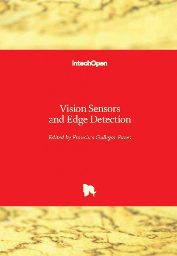 Vision sensors and edge detection / edited by Francisco Gallegos-Funes
