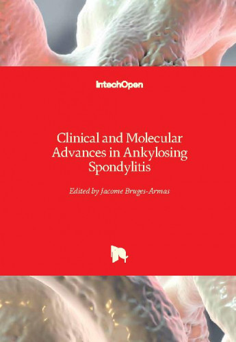 Clinical and molecular advances in ankylosing spondylitis edited by Jacome Bruges-Armas