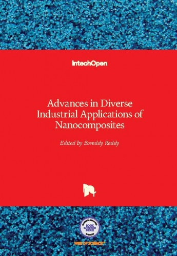 Advances in diverse industrial applications of nanocomposites / edited by Boreddy S. R. Reddy.