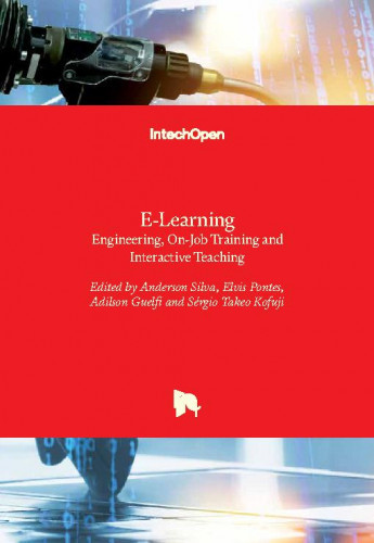 E-Learning - engineering, on-job training and interactive teaching  / edited by Anderson Silva, Elvis Pontes, Adilson Guelfi and Sergio Takeo Kofuji