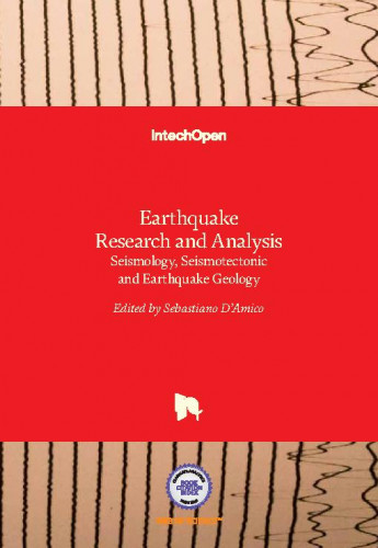 Earthquake research and analysis - seismology, seismotectonic and earthquake geology / edited by Sebastiano D'Amico