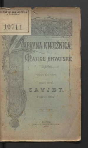 Zavjet : pripoviest iz krajiškoga života / napisao Ferdo Becić.
