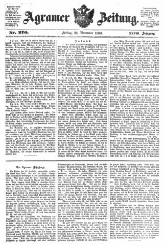 Agramer Zeitung : 28,270(1853) / Redakteur und Verleger F. S. Stauduar.