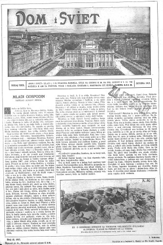 Dom i sviet  : ilustrovani list za zabavu, pouku i viesti dnevnih dogadjaja, javnom i društvenom životu, umjetnosti i znanosti, trgovini, obrtu, glazbi i kazalištu : 30,15(1917) / za uredničtvo odgovara privremeno M. Lovrenčević.