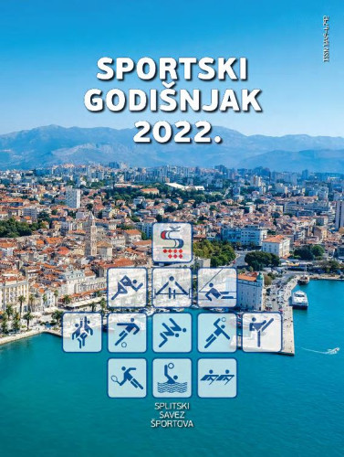 Sportski godišnjak ... : 2022  / Splitski savez športova ; glavni urednik Jurica Gizdić.