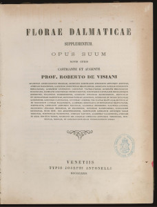 Florae dalmaticae supplementum  / opus suum novis curis castigante et augente Roberto de Visiani.