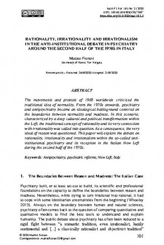 Rationality, irrationality and irrationalism in the anti-institutional debate in psychiatry around the second half of the 1970s in Italy / Matteo Fiorani.