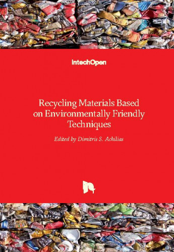 Recycling materials based on environmentally friendly techniques / edited by Dimitris S. Achilias