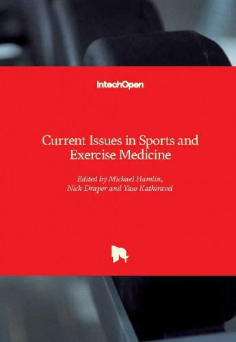 Current issues in sports and exercise medicine / edited by Michael Hamlin, Nick Draper and Yaso Kathiravel