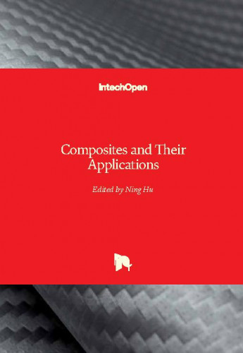 Composites and their applications / edited by Ning Hu