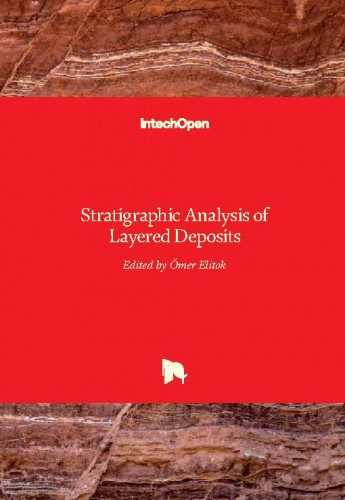 Stratigraphic analysis of layered deposits / edited by Ömer Elitok