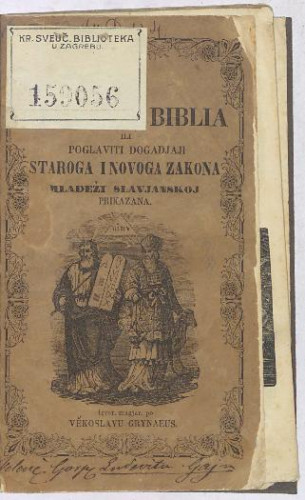Mala obrazna Biblia ili poglaviti dogadjaji Staroga i Novoga zakona : prědstavljeni u 90 obrazih : mladeži slavjanskoj prikazana / od Duhov. mladeži Sěm. diakovačkog prev. iz nemačk. ; izvor. magjar. po Věkoslavu Grynaeus