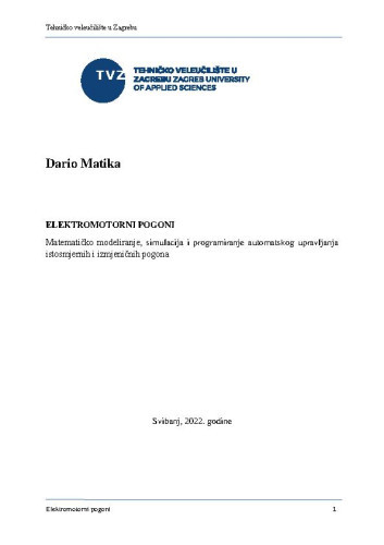 Elektromotorni pogoni   : matematičko modeliranje, simulacija i programiranje automatskog upravljanja istosmjernih i izmjeničnih pogona  / Dario Matika.