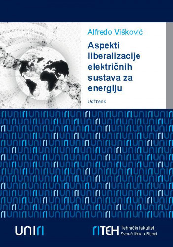 Aspekti liberalizacije električnih sustava za energiju :  udžbenik / Alfredo Višković, Vladimir Franki.