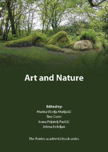 Art and Nature  / edited by Marina Vicelja-Matijašić ... [et.al.]