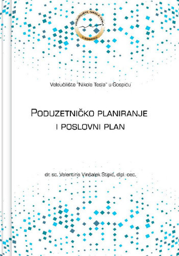 Poduzetničko planiranje i poslovni plan  / Valentina Vinšalek Stipić