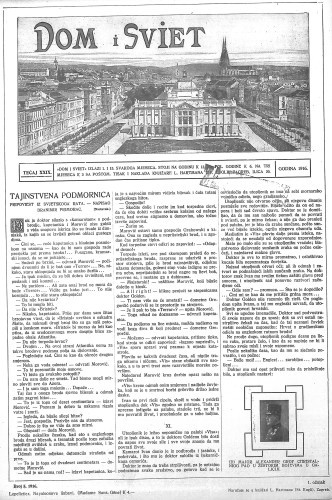 Dom i sviet  : ilustrovani list za zabavu, pouku i viesti dnevnih dogadjaja, javnom i društvenom životu, umjetnosti i znanosti, trgovini, obrtu, glazbi i kazalištu : 29,5(1916) / za uredničtvo privremeno odgovara M. Lovrenčević.