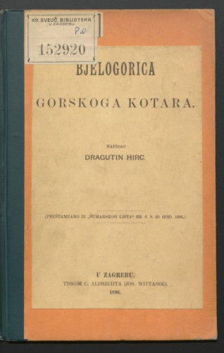 Bjelogorica Gorskoga Kotara / napisao Dragutin Hirc.