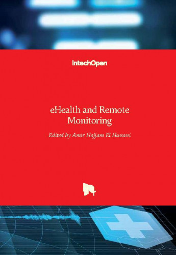 eHealth and remote monitoring / edited by Amir Hajjam El Hassani