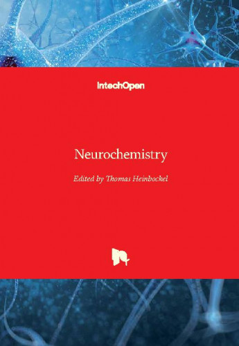Neurochemistry / edited by Thomas Heinbockel