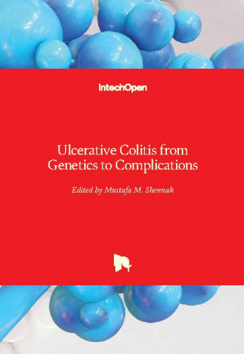 Ulcerative colitis from genetics to complications edited by Mustafa M. Shennak