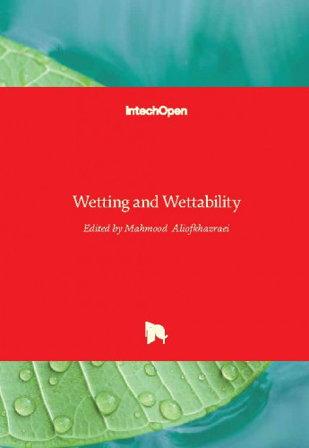 Wetting and wettability / edited by Mahmood Aliofkhazraei