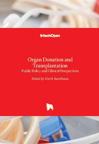 Organ donation and transplantation - public policy and clinical perspectives / edited by Gurch Randhawa