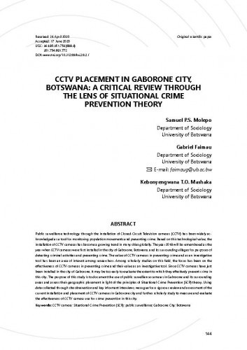 CCTV placement in Gaborone City, Botswana : a critical review through the lens of Situational Crime Prevention theory / Samuel P.S. Molepo, Gabriel Faimau, Kebonyengwana T.O. Mashaka.