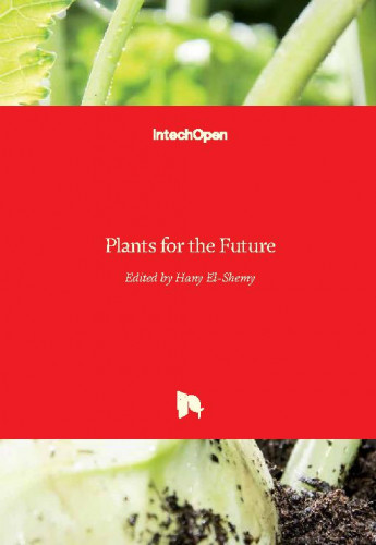 Plants for the future / edited by Hany El-Shemy