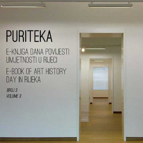 Puriteka : e-knjiga Dana povijesti umjetnosti u Rijeci = e-book of Art history day in Rijeka : 3,3(2014) / urednici, editors Maja Cepetić, Renata Filčić.