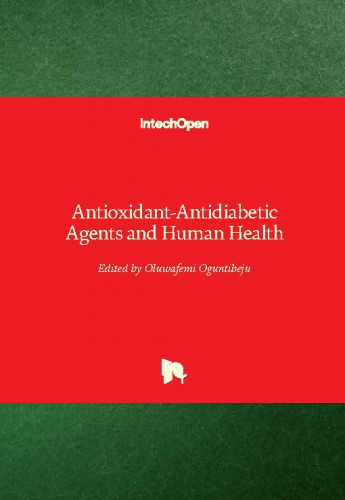 Antioxidant-antidiabetic agents and human health / edited by Oluwafemi Oguntibeju