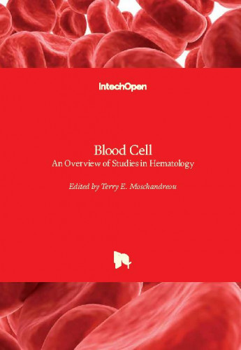 Blood cell : an overview of studies in hematology / edited by Terry E. Moschandreou