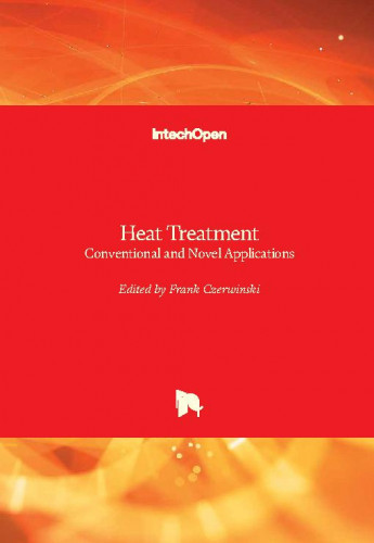 Heat treatment : conventional and novel applications / edited by Frank Czerwinski