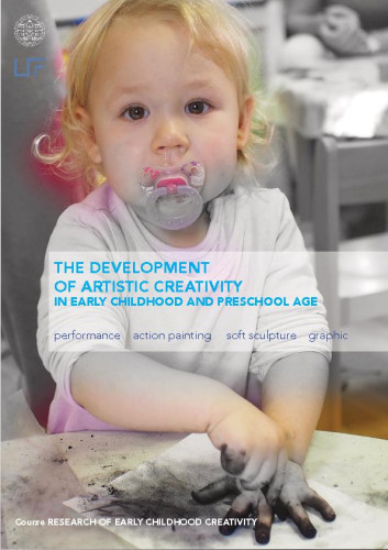 The development of artistic creativity  : in early childhood and preschool age : performance, action painting, soft sculpture, graphic : course Research of early childhood creativity / Katica Ardalić ... [et al.]