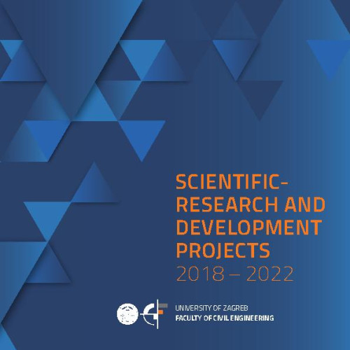 Scientific-research and development project 2018 – 2022 /  editors Stjepan Lakušić, Nina Štirmer