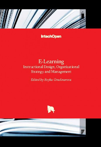 E-learning : instructional design, organizational strategy and management / edited by Boyka Gradinarova